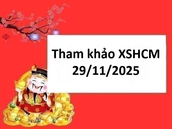 Tham khảo xổ số Hồ Chí Minh 29/11/2025 thứ 7 chính xác