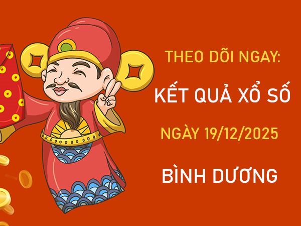 Dự đoán XSBD ngày 19 tháng 12 năm 2025 hôm nay